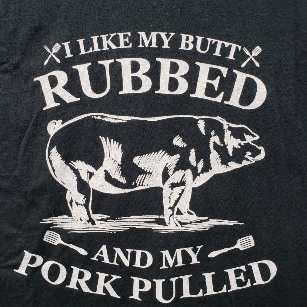 Pig BBQ Graphic Tee Shirt Black I like My Butt Rubbed & Pork Pulled NSFW M NEW